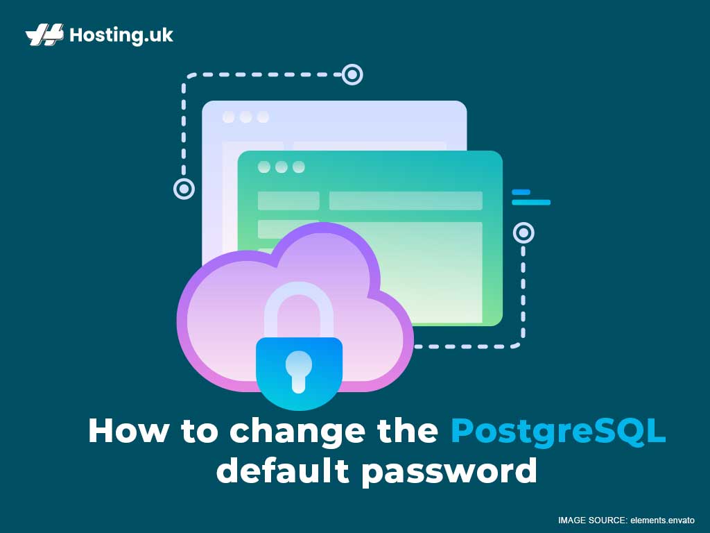 How To Change The PostgreSQL Default Password Hosting co uk