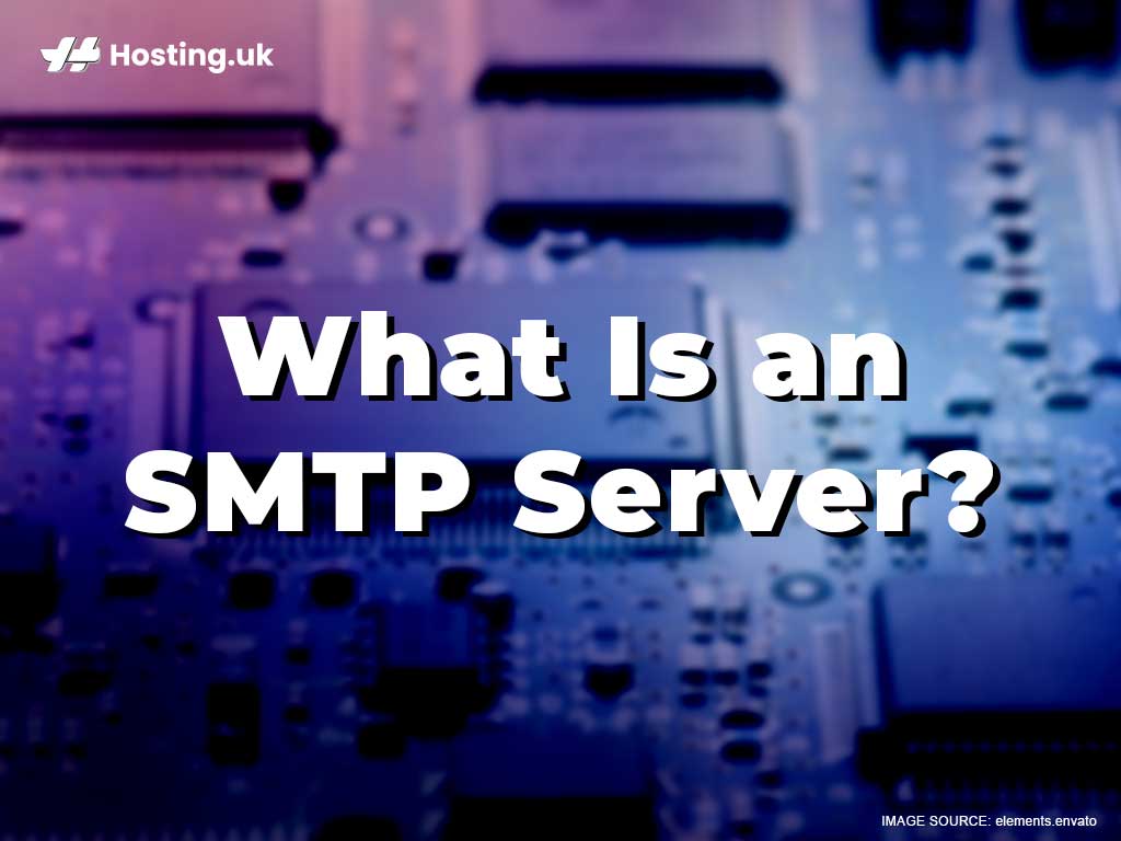 what-is-an-smtp-server-hosting-co-uk