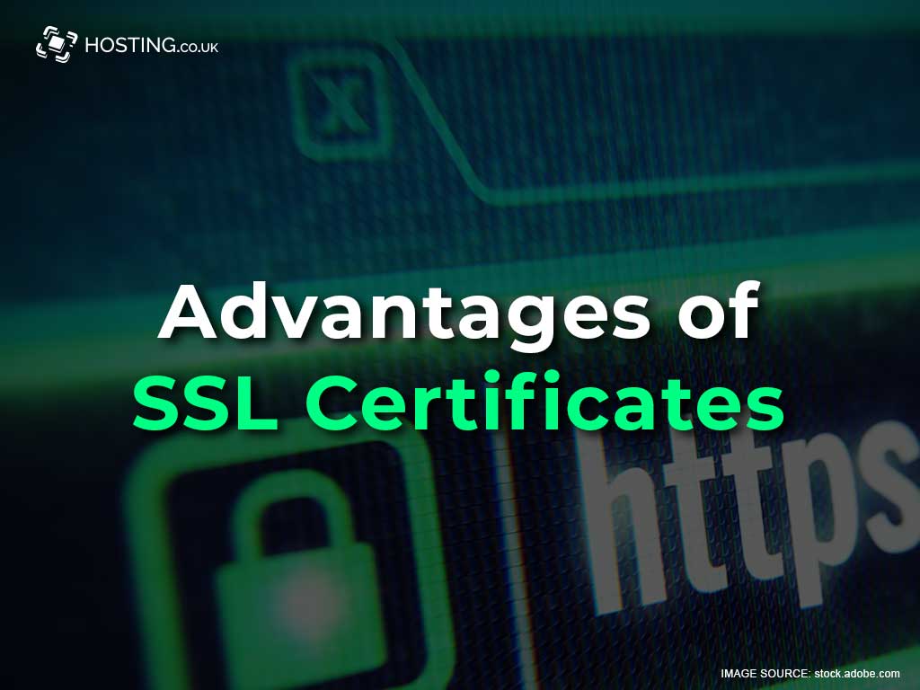 Advantages of SSL Certificates