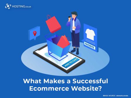 What Makes A Successful Ecommerce Website? - Hosting.co.uk